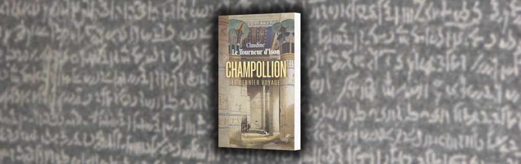 Le Tourneur d'Ison, Claudine, Champollion : le dernier voyage