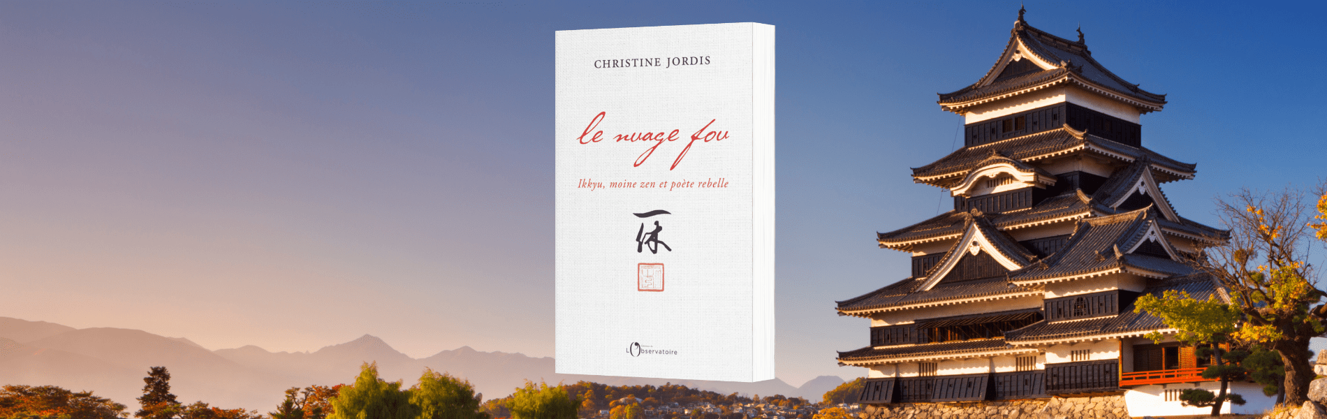 Christine Jordis, Le nuage fou : Ikkyu, moine zen et poète rebelle - Chronique Mare Nostrum