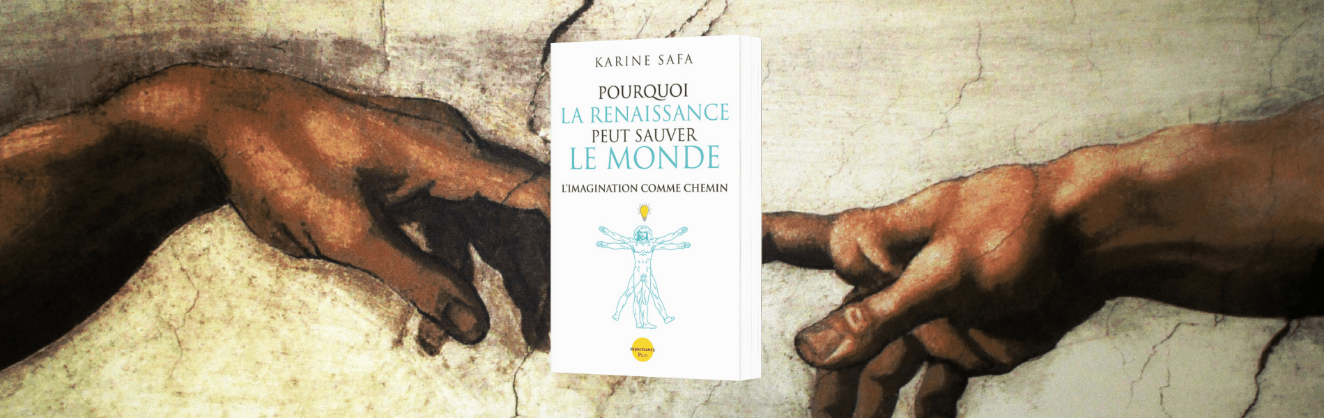Karine Safa, Pourquoi la Renaissance peut sauver le monde : l'imagination comme chemin - chronique de Mare Nostrum