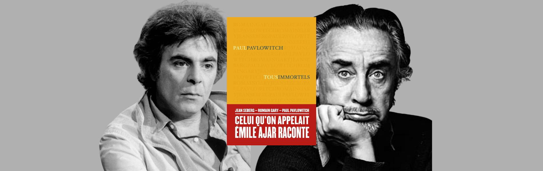 Paul Pavlowitch, Tous immortels