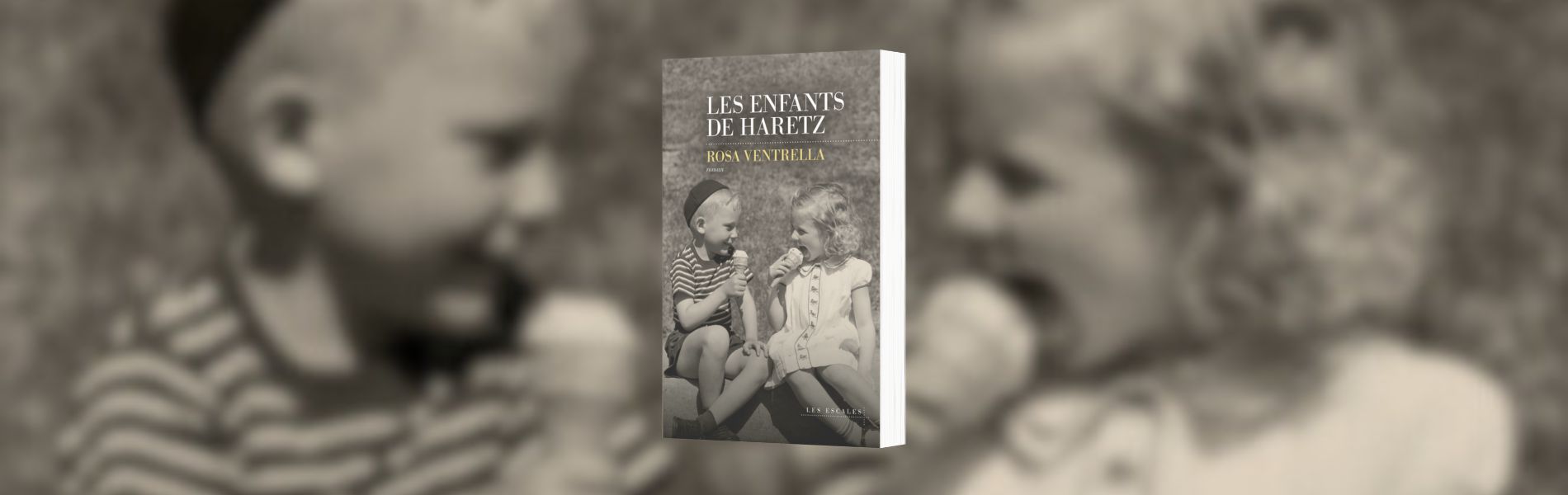 Rosa Ventrella, Les enfants de Haretz - chronique Mare Nostrum