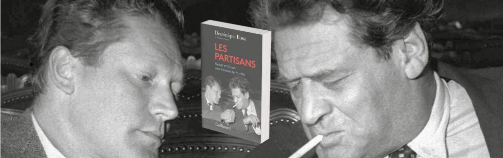 Dominique Bona, Les partisans : Kessel et Druon, une histoire de famille - chronique de Jean-Jacques Bedu