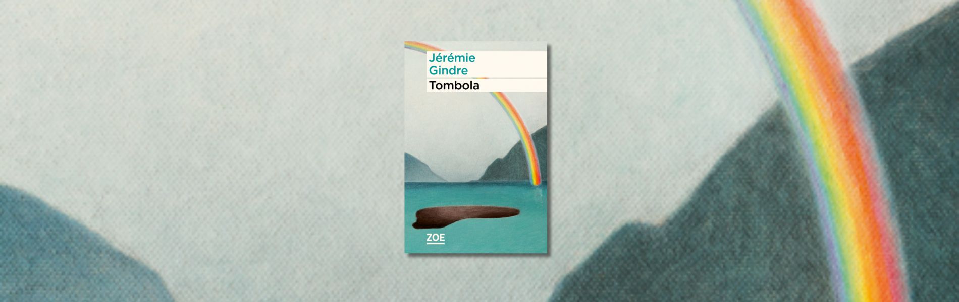 Jérémie Gindre, Tombola - chronique Mare Nostrum