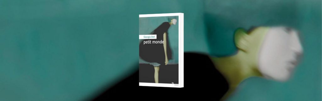 Georgia Doll, Petit monde - chronique Mare Nostrum