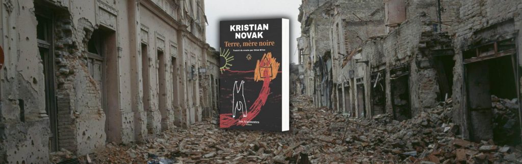 Kristian Novak, Terre, mère noire