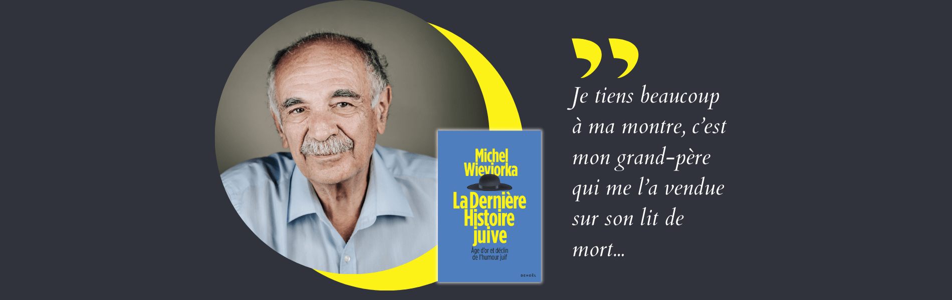 Michel Wieviorka, La dernière histoire juive : âge d'or et déclin de l'humour juif