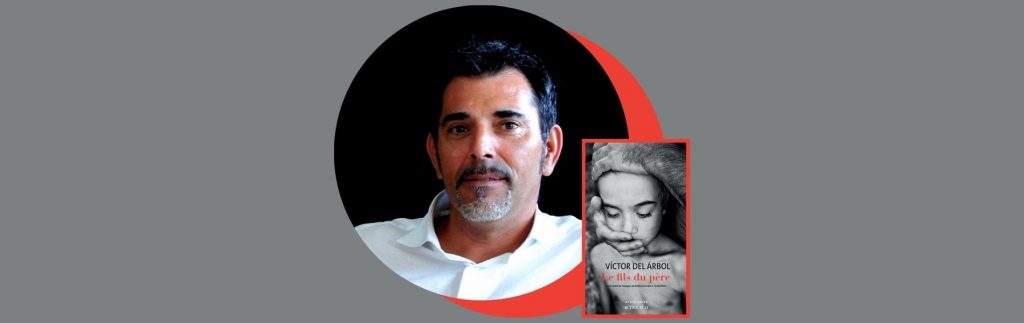 Victor del Arbol, Le fils du père