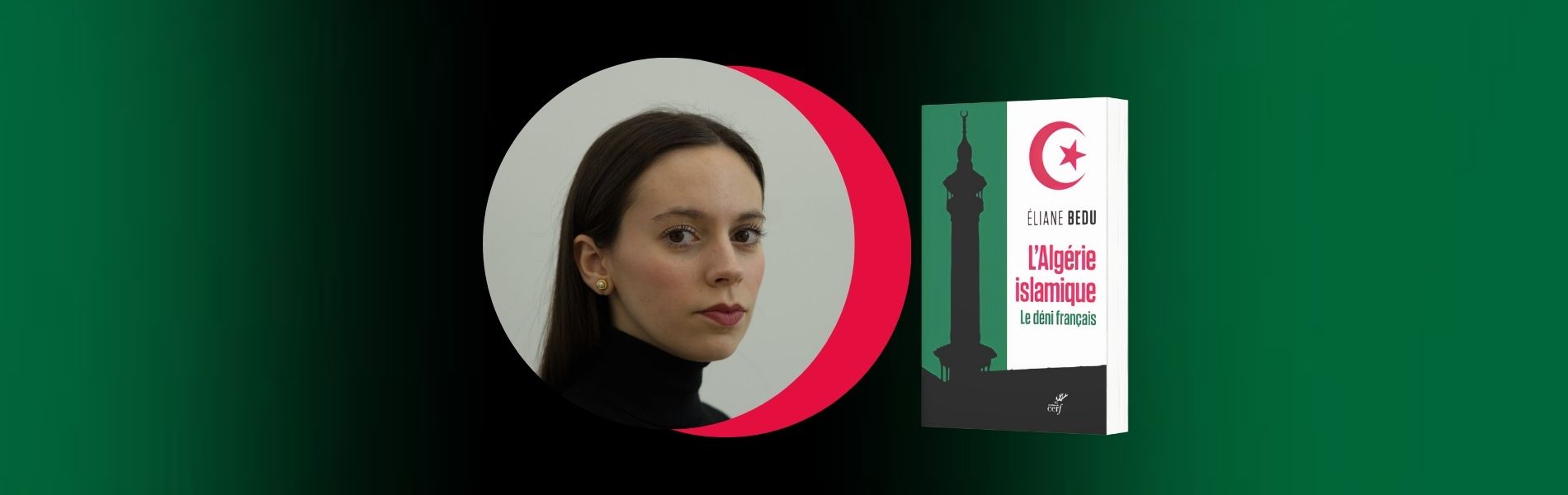 Éliane Bedu, L'Algérie islamique : le déni français