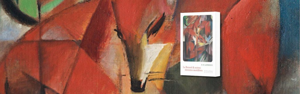 David Herbert Lawrence, Le renard : & autres étreintes mortifères