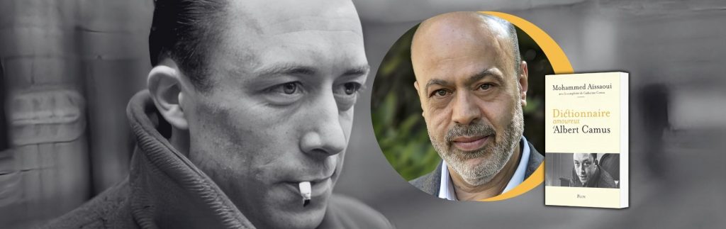 Mohammed Aïssaoui, Dictionnaire amoureux d'Albert Camus