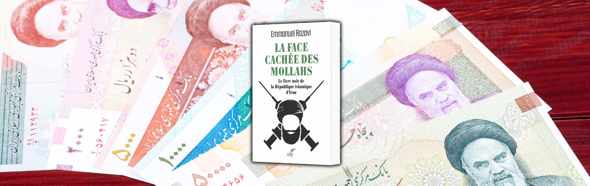 Emmanuel Razavi, La face cachée des mollahs : le livre noir de la République islamique d'Iran,