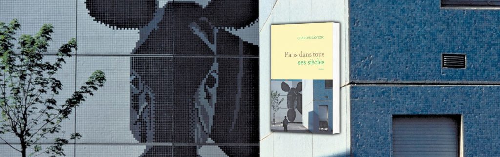 Charles Dantzig, Paris dans tous ses siècles