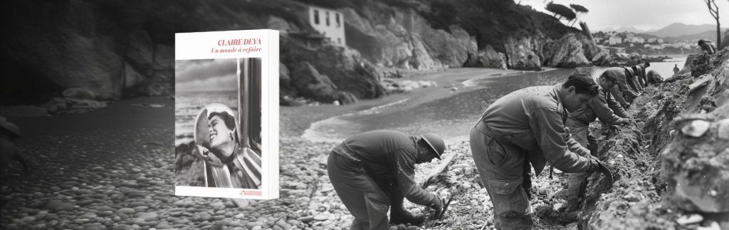 Claire Deya - Un monde à refaire
