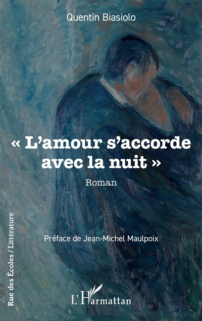 Quentin Biasiolo, L'amour s'accorde avec la nuit,