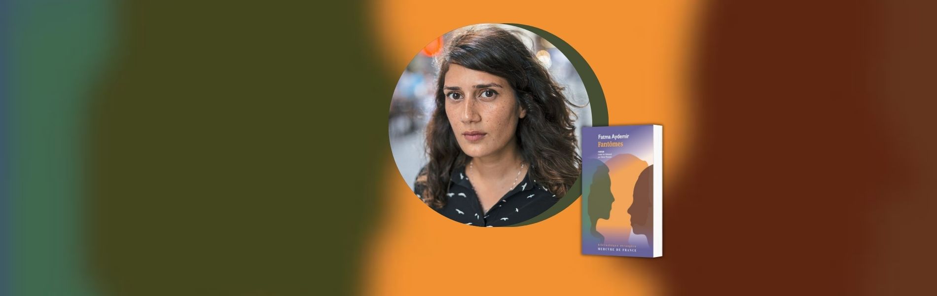 Fatma Aydemir, Fantômes