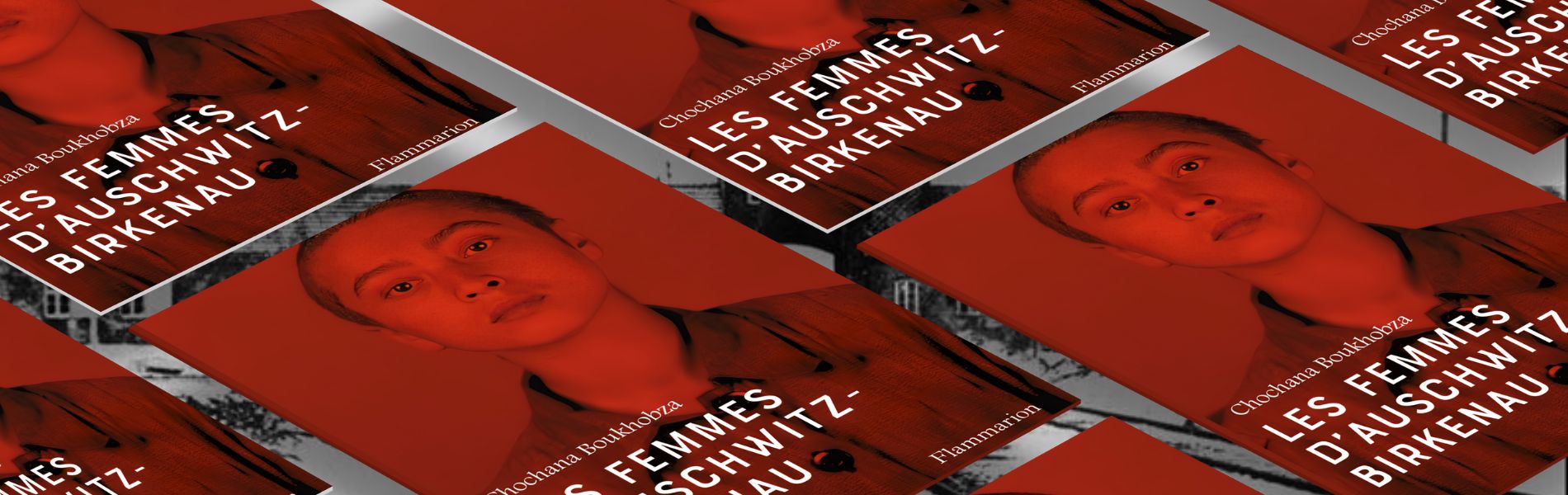 Chochana Boukhobza, Les femmes d'Auschwitz-Birkenau chronique JJ BEDU