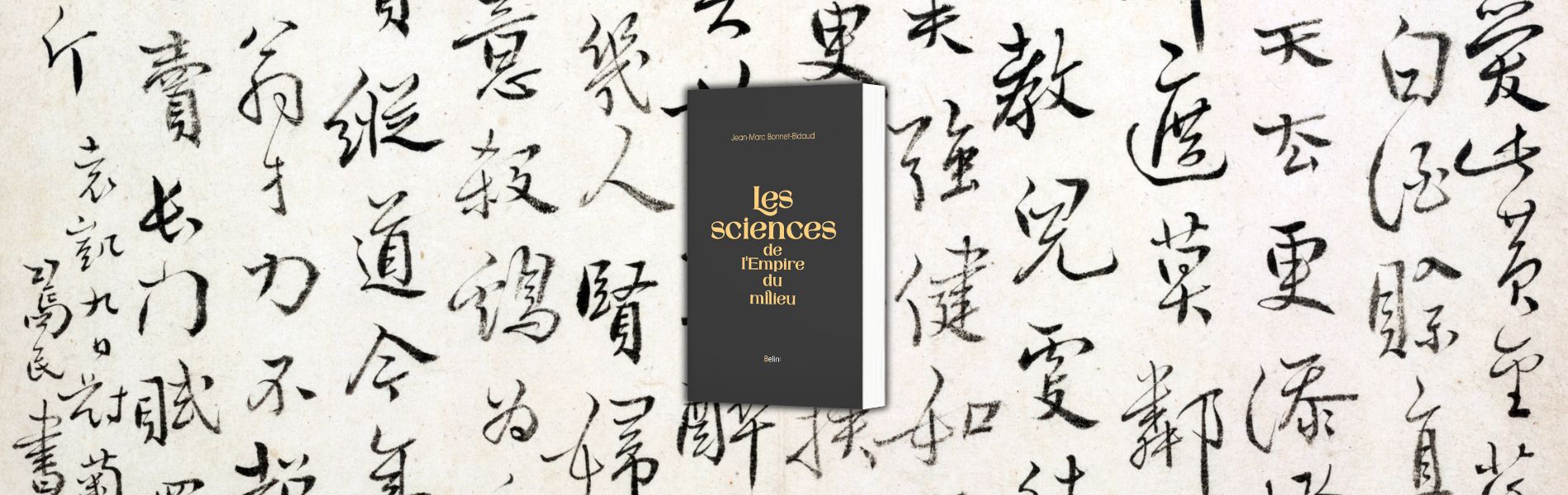Jean-Marc Bonnet-Bidaud, Les sciences de l'empire du Milieu