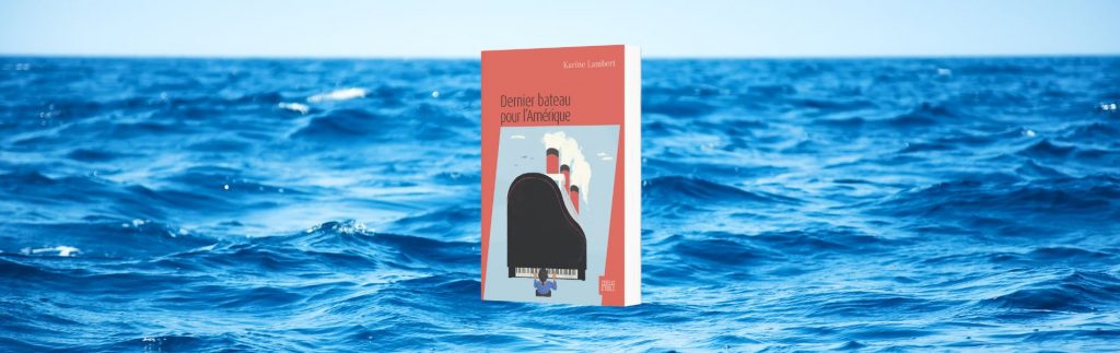 Karine Lambert, Dernier bateau pour l'Amérique
