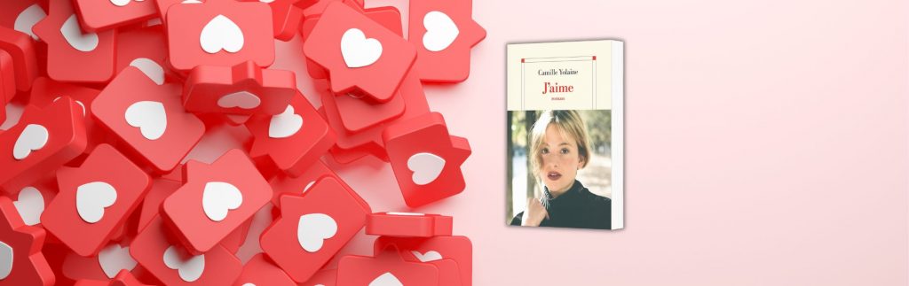 Camille Yolaine, J'aime