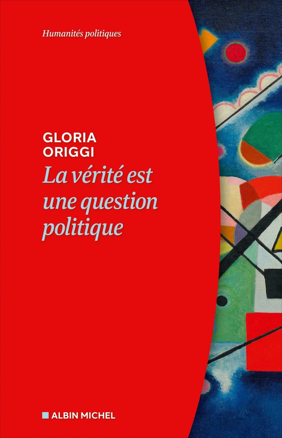 Gloria Origgi, La vérité est une question politique,