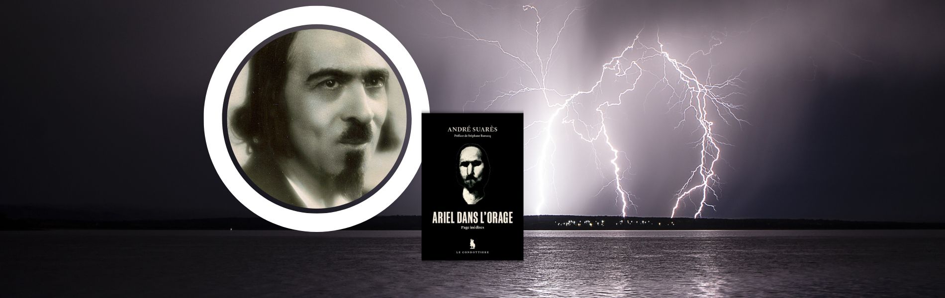 André Suarès, Ariel dans l’orage