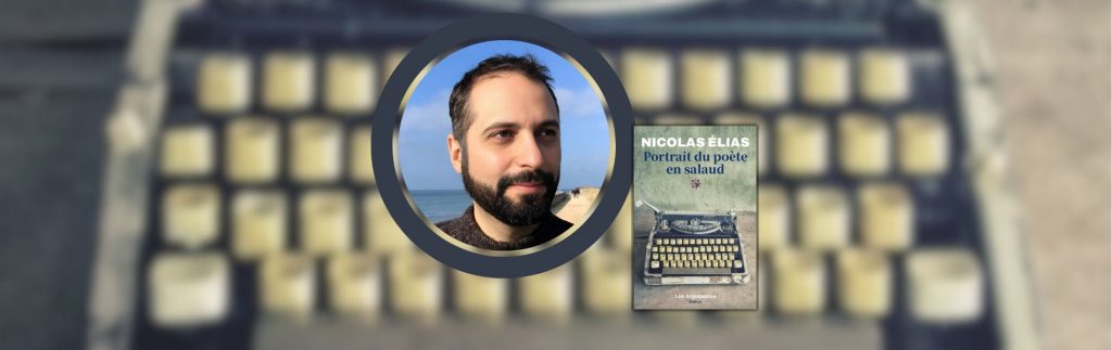 Nicolas Élias, Portrait du poète en salaud