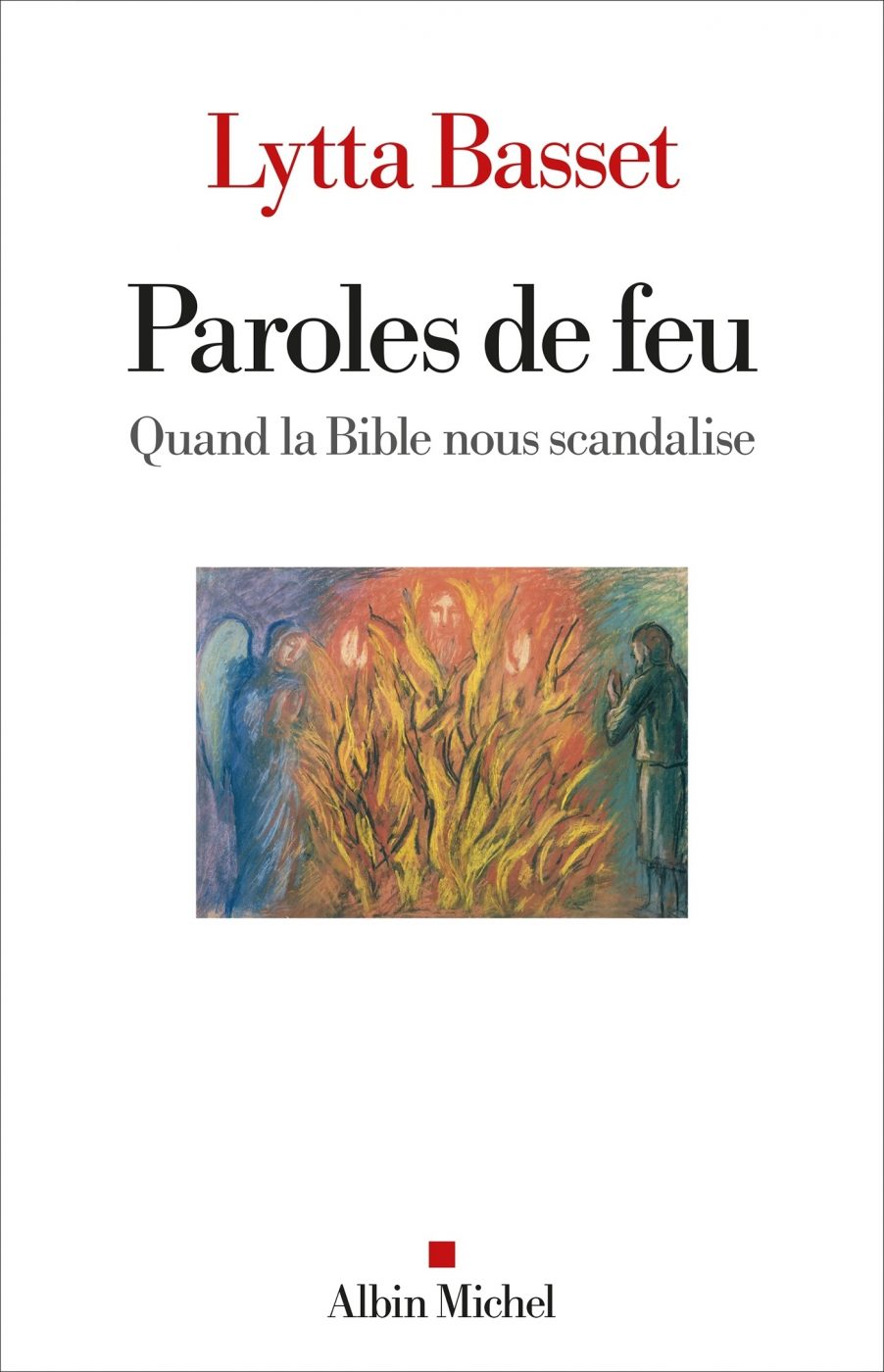 Lytta Basset, Paroles de feu. Quand la Bible nous scandalise
