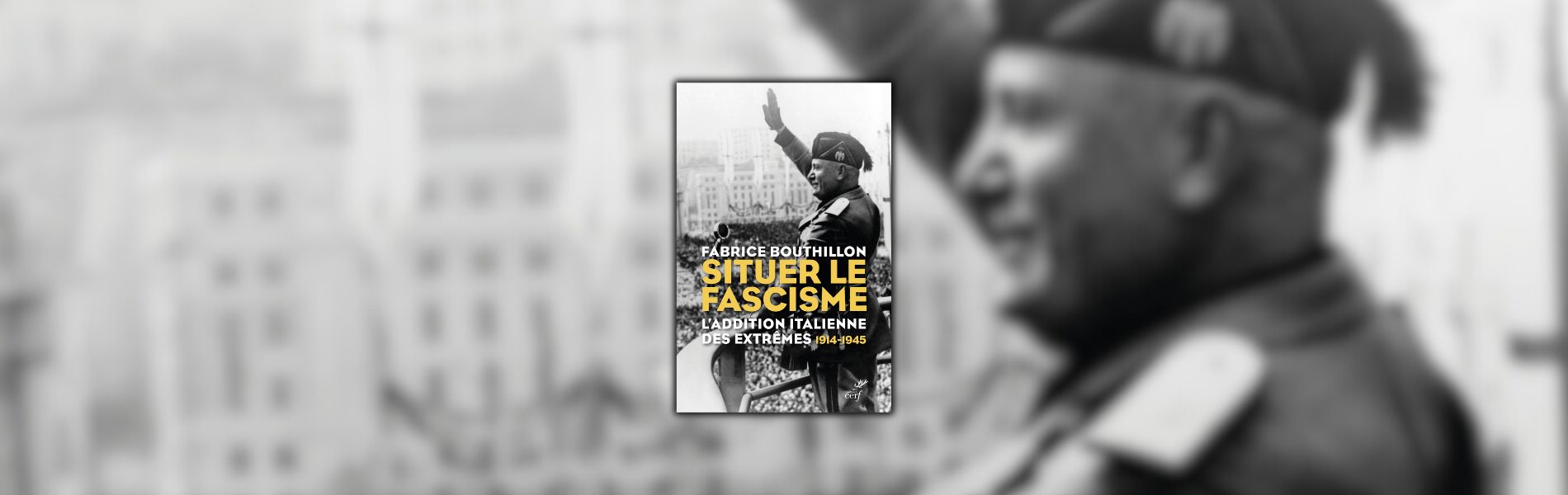 Chronique Mare Nostrum Fabrice Bouthillon, Situer le fascisme
