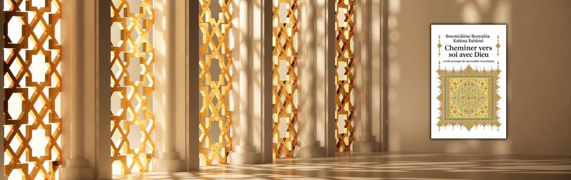 Boumédiène Benyahia et Kahina Bahloul, Cheminer vers soi avec Dieu