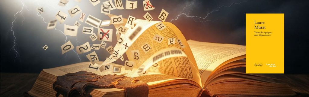 Chronique Mare Nostrum Laure Murat, Toutes les époques sont dégueulasses